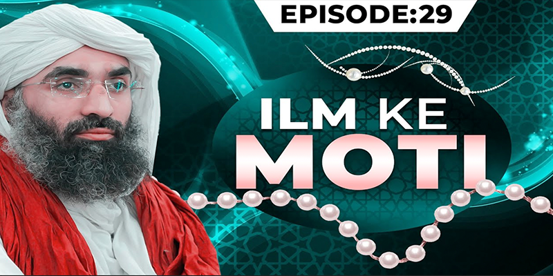 Ilm Ke Moti Episode 29 | Latest Bayan by Maulana Ubaid Raza Attari